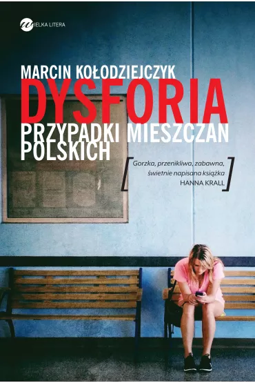Dysforia przypadki mieszczan polskich - Marcin Ko�odziejczyk