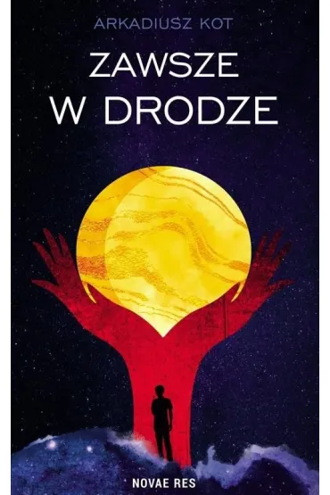 Zawsze w drodze - Arkadiusz  Kot
