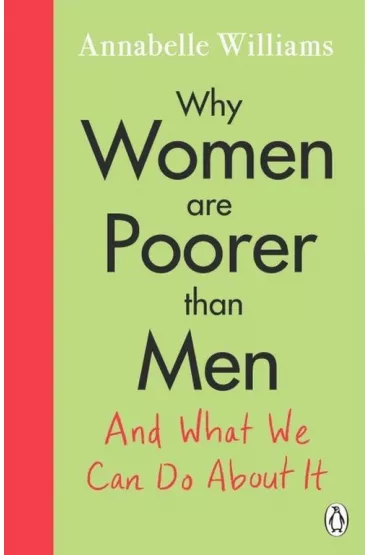 Why Women are Poorer than Men - Annabelle  Williams