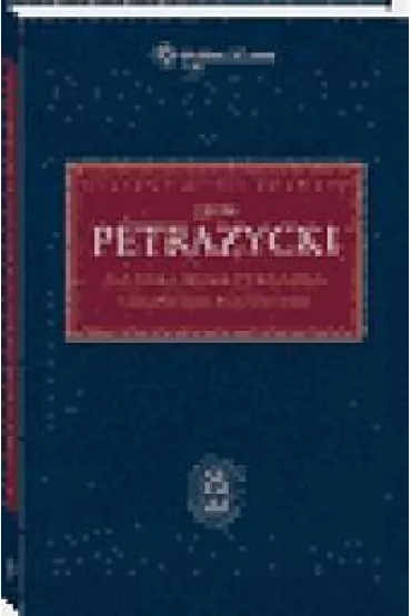 Polityka prawa cywilnego i ekonomia polityczna - Adam Bosiacki, Leon Petra�ycki