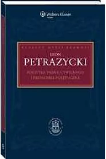 Polityka prawa cywilnego i ekonomia polityczna - Adam Bosiacki, Leon Petra�ycki