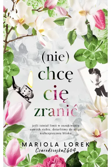(Nie) chc� ci� zrani� - Mariola Lorek
