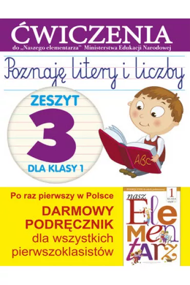 Poznaj� litery i liczby. Zeszyt 3 dla klasy 1. �wiczenia do `Naszego Elementarza` (MEN) - Anna Wi�niewska