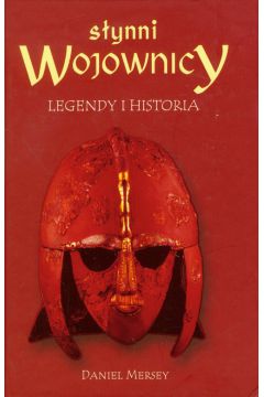 S�ynni wojownicy Legendy i Historia - Mersey Daniel - Daniel Mersey