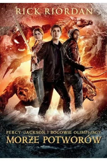 Morze potwor�w. Percy Jackson i Bogowie Olimpijscy. Tom 2. Wydanie filmowe - Rick Riordan