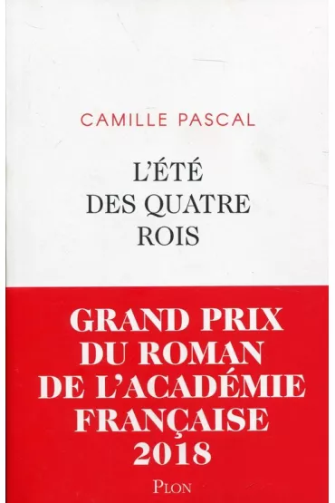 Ete des quatre rois - Camille  Pascal
