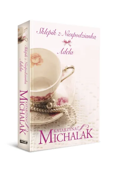 Adela. Sklepik z niespodziank�. Tom 2 - Katarzyna Michalak