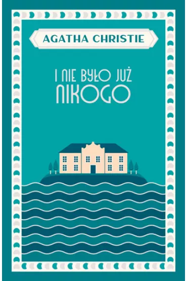 I nie by�o ju� nikogo - Agatha Christie