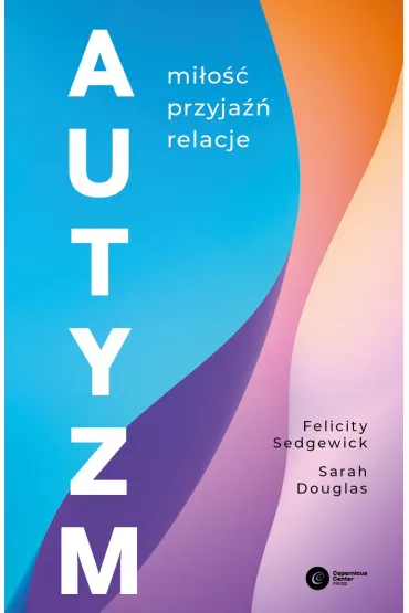 Autyzm - Felicity Sedgewick, Sarah Douglas
