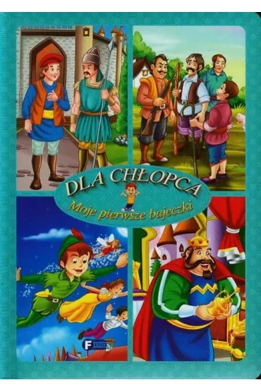 Moje pierwsze bajeczki Dla ch�opca *