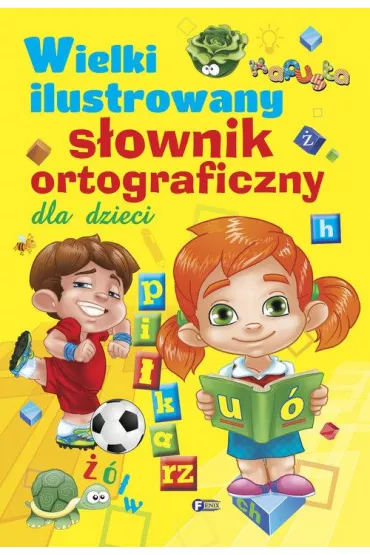 Wielki ilustrowany s�ownik ortograficzny dla dzieci