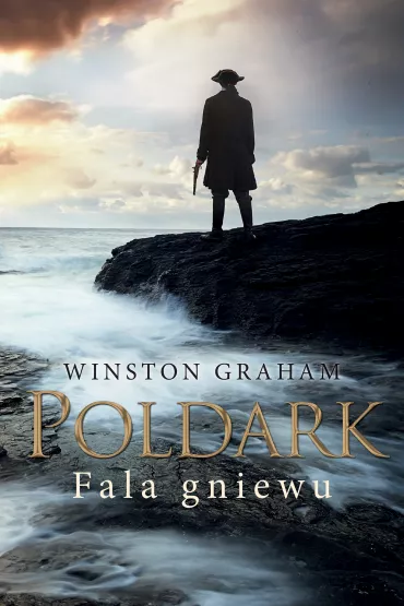 Fala gniewu. Dziedzictwo rodu Poldark�w. Tom 7 - Winston Graham