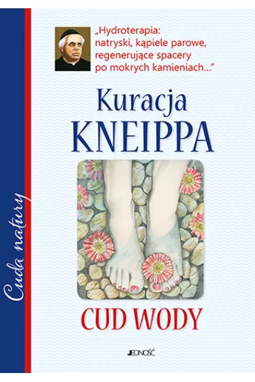 Kuracja Kneippa. Cud wody