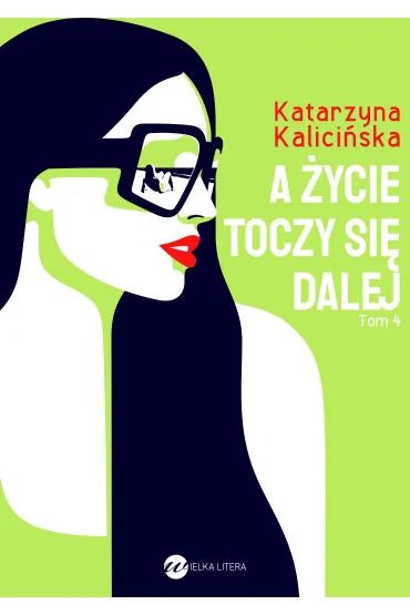 eBook A �ycie toczy si� dalej. Mika. Tom 4 mobi epub - Katarzyna  Kalici�ska