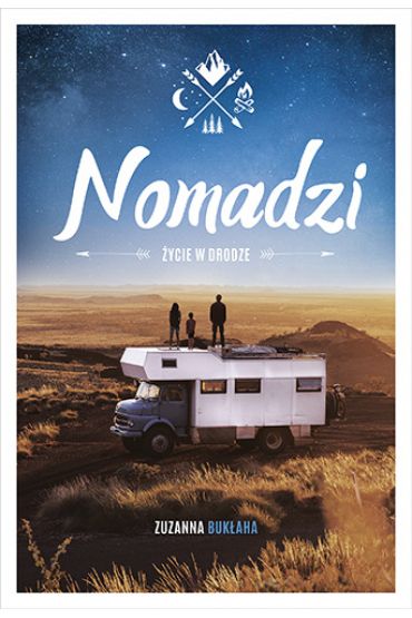 Nomadzi. Życie w drodze