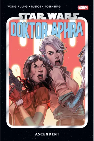 Marvel Classic Ascendent. Star Wars. Doktor Aphra. Tom 6 - Alyssa  Wong