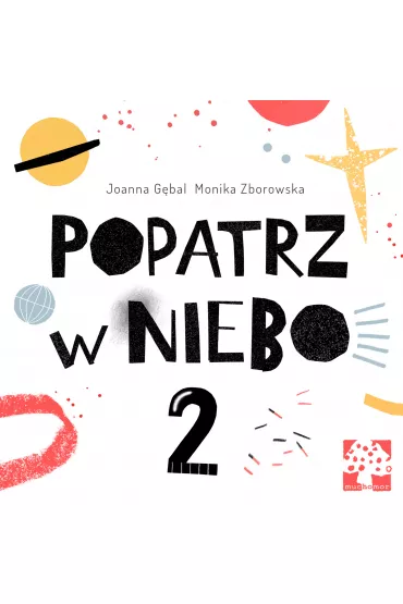Popatrz w niebo cz.2 Joanna G�bal, Monika Zborowska * - Joanna G�bal, Monika Zborowska