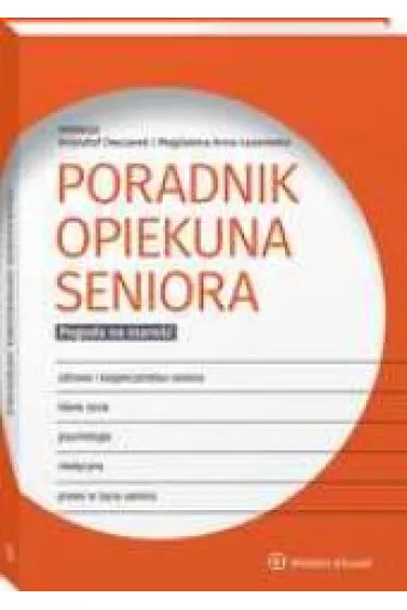 Poradnik opiekuna seniora. Pogoda na staro�� - Krzysztof Owczarek, Magdalena Anna �azarewicz