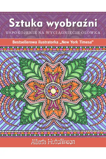KOLOROWANKA. Sztuka wyobra�ni - Alberta Hutchinson