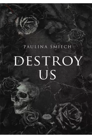 Destroy Us - Paulina �miech
