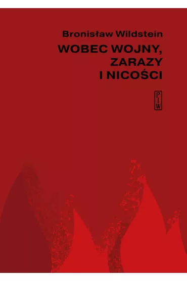 Wobec wojny zarazy i nico�ci - Bronis�aw Wildstein