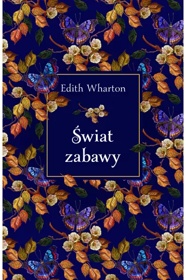 �wiat zabawy - Edith Wharton