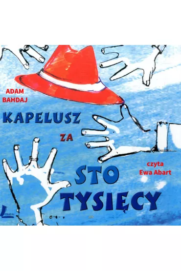 Audiobook Kapelusz za sto tysi�cy mp3 - Adam Bahdaj