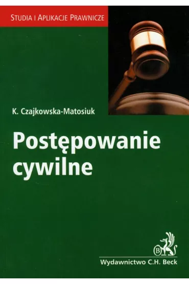 Post�powanie cywilne - Katarzyna Czajkowska-Matosiuk