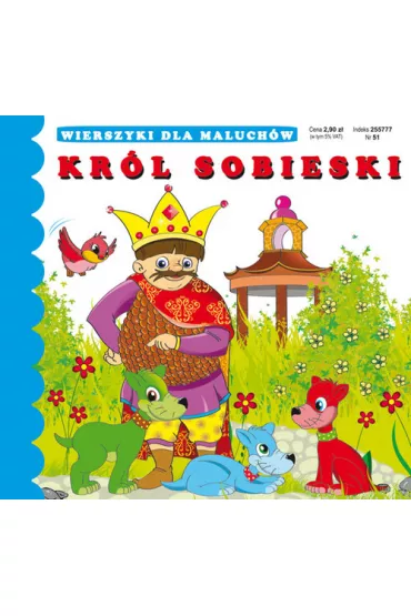 Kr�l Sobieski. Wierszyki dla maluch�w - Emilia Pruchnicka
