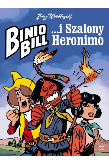 Kr�tkie gatki Binio Bill ... i Szalony Heronimo. Binio Bill. Tom 2 - Jerzy Wr�blewski