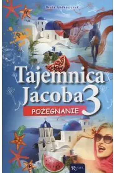 Pami�tnik Nastolatki. Tajemnica Jacoba 3. Po�egnanie - Beata Andrzejczuk