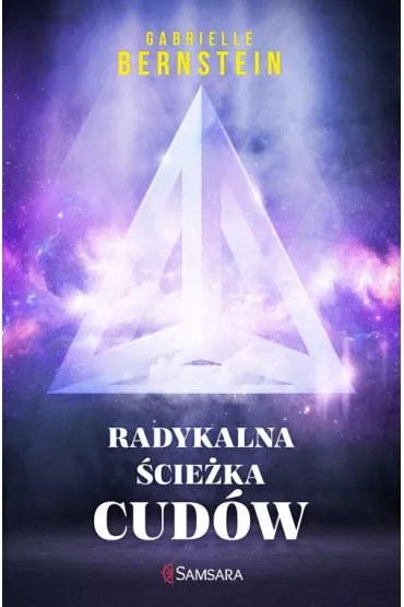 Radykalna �cie�ka cud�w - Gabrielle Bernstein