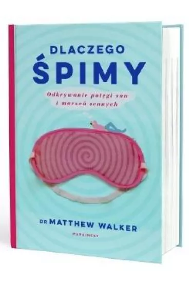 Dlaczego �pimy - Matthew Walker