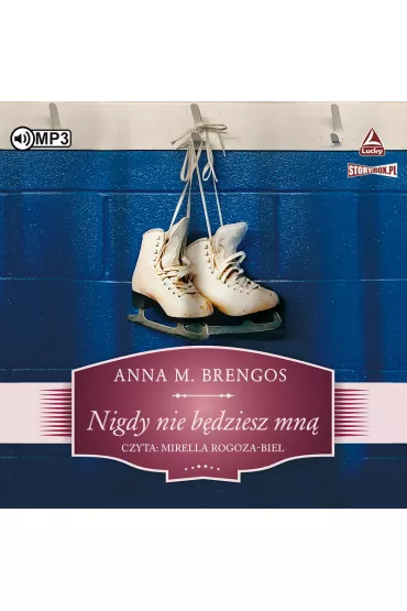 Audiobook Nigdy nie b�dziesz mn� CD - Anna M. Brengos