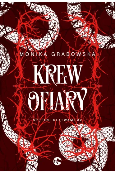 Krew ofiary. Seria Sp�tani kl�twami. Tom 2 - Monika Grabowska
