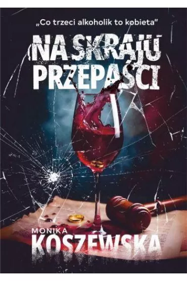 Na skraju przepa�ci. Tom 1 - Monika Koszewska