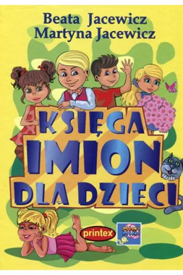 Ksi�ga imion dla dzieci - Beata Jacewicz, Martyna Jacewicz