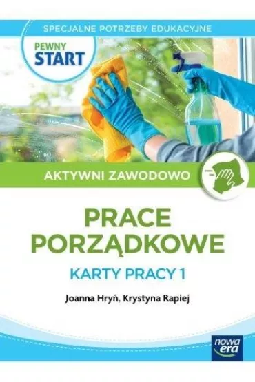 Pewny start. Aktywni zawodowo. Prace porz�dkowe. Karty pracy 1 - Robert  Gajda, Joanna Hry�, Krystyna  Rapiej