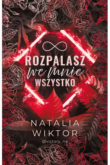 Rozpalasz we mnie wszystko - Natalia Wiktor