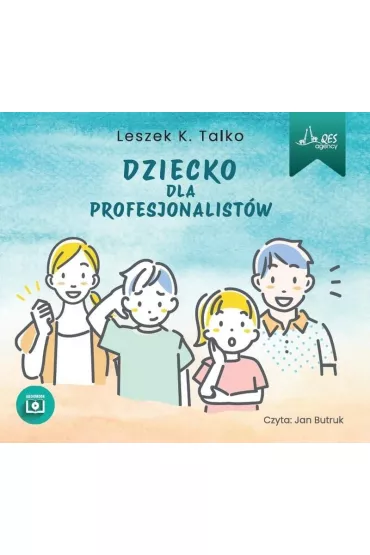 Audiobook Dziecko dla profesjonalistw CD - Leszek K. Talko