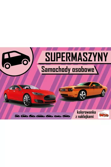 Supermaszyny. Samochody osobowe - Agnieszka Kochanowska Sabljak