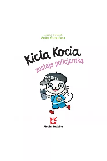Kicia Kocia zostaje policjantk� - Anita G�owi�ska