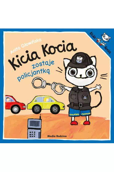 Kicia Kocia zostaje policjantk� - Anita G�owi�ska