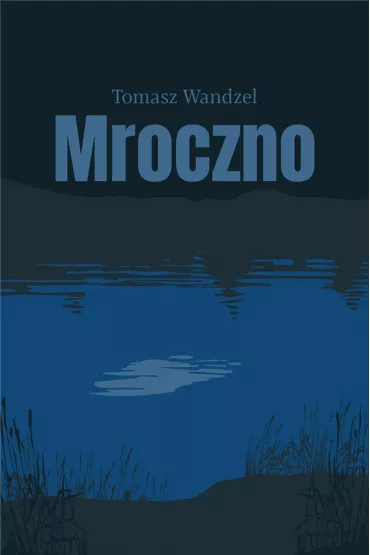 Mroczno - Tomasz Wandzel