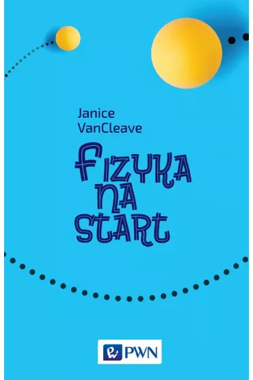Fizyka na start - Janice  VanCleave