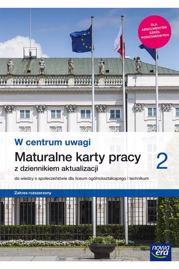W centrum uwagi 2. Maturalne karty pracy z dziennkiem aktualizacji do wiedzy o spo�ecze�stwie dla liceum og�lnokszta�c�cego i technikum. Zakres rozszerzony