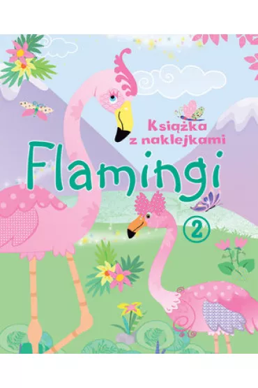 Flamingi. Ksi��ka z naklejkami 2