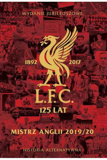 L.F.C. 125 lat. Mistrz Anglii 2019/20. Historia alternatywna. Wydanie jubileuszowe
