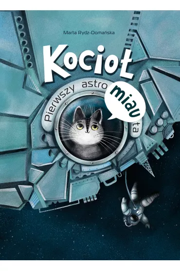 Kocio�. Pierwszy astroMIAUta - Marta Rydz-Doma�ska