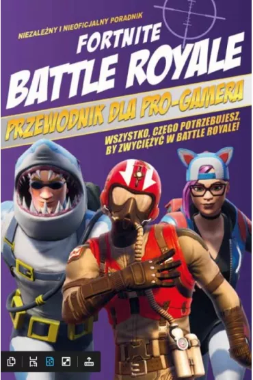 Fortnite battle royale. Przewodnik dla pro-gamera